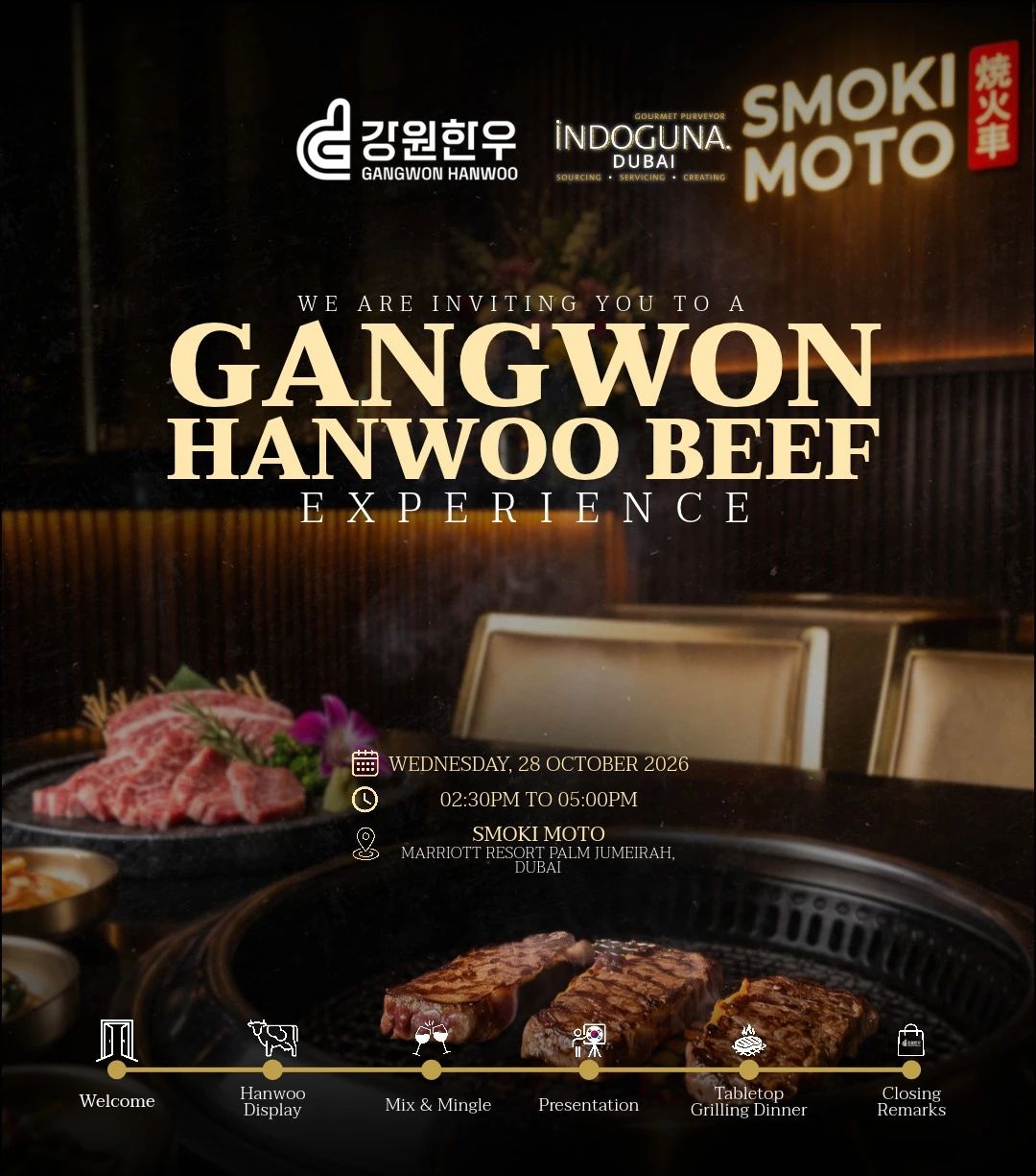Gangwon Hanwoo Beef Experience. Wednesday 28 October 2026, 2:30 PM to 5:00 PM, Smoki Moto, Marriott Resort Palm Jumeirah, Dubai. Programme: Welcome, Hanwoo Display, Mix and Mingle, Presentation, Tabletop Grilling Dinner, Closing Remarks.